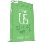 Book Review: “Team Us: Marriage Together”