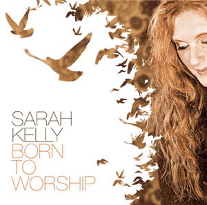 sarah-kelly-born-to-worship