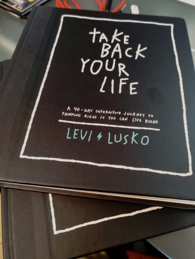 Take Back Your Life by Levi Lusko